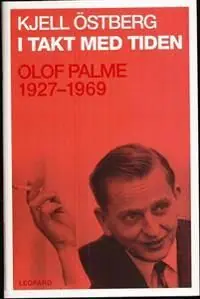 I takt med tiden : Olof Palme 1927-1969 | 1:a upplagan Populärt val