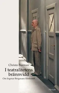 Populär I teatralitetens brännvidd : om Ingmar Bergmans filmkonst | 0:e upplagan