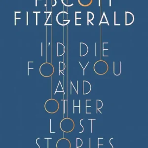 Begränsad tid I'd Die for You: And Other Lost Stories | 0:e upplagan