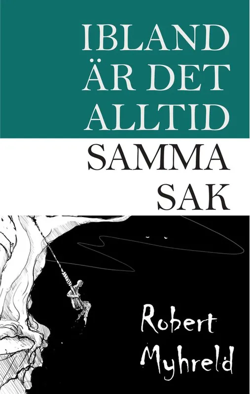 Fynd Ibland är det alltid samma sak | 1:a upplagan