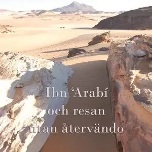 risnedsättning Ibn Arabi och resan utan återvändo | 0:e upplagan