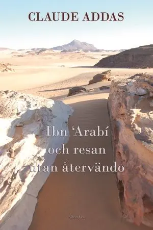 risnedsättning Ibn Arabi och resan utan återvändo | 0:e upplagan