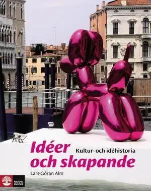 Idéer och skapande : kultur- och idéhistoria | 2:a upplagan Erbjudandepris
