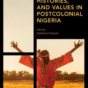 Identities, Histories and Values in Postcolonial Nigeria | 0:e upplagan Snabb frakt