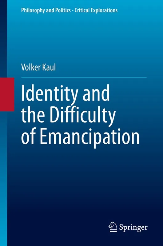 Kampanjpris Identity and the Difficulty of Emancipation | 1:a upplagan