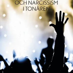 Idoldyrkan och narcissism i tonåren | 1:a upplagan Reapris