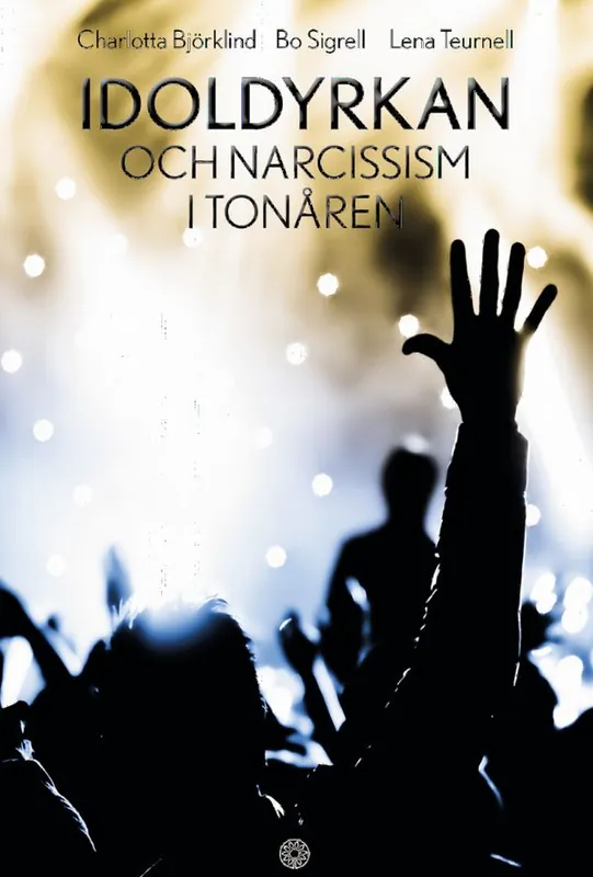 Idoldyrkan och narcissism i tonåren | 1:a upplagan Reapris
