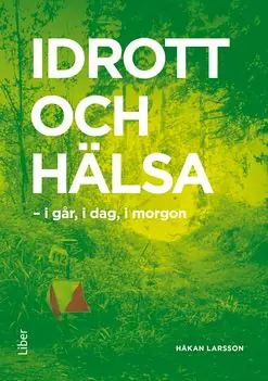 Snabb leverans Idrott och hälsa - i går, i dag, i morgon | 1:a upplagan