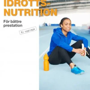 Köp online Idrottsnutrition : för bättre prestation | 2:a upplagan