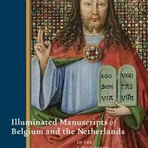 Köp online Illuminated Manuscripts from Belgium and the Netherlands at the J.Paul Getty Museum | 0:e upplagan