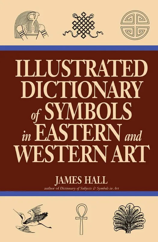 Nyhet Illustrated Dictionary Of Symbols In Eastern And Western Art | 0:e upplagan