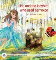 Beställ idag Ilse and the ladybird who used her voice | 0:e upplagan