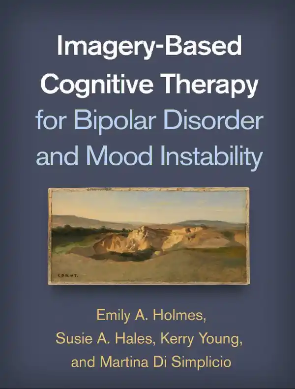 Begränsat erbjudande Imagery-Based Cognitive Therapy for Bipolar Disorder and Mood Instability | 1:a upplagan