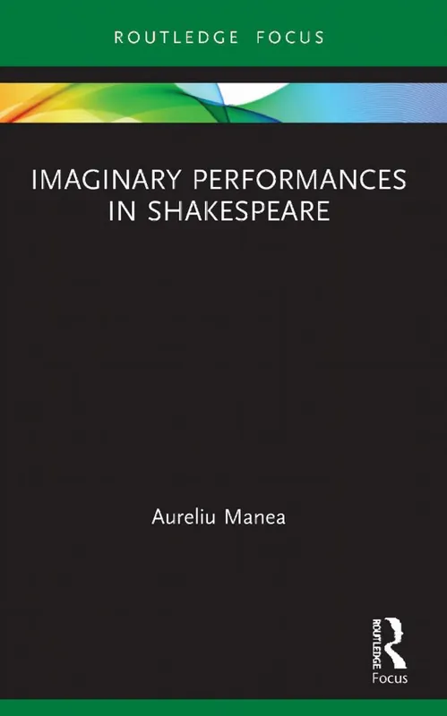 Populär Imaginary Performances in Shakespeare | 1:a upplagan