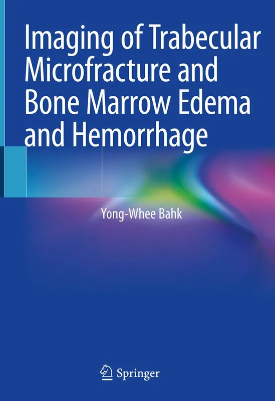 Begränsat antal Imaging of Trabecular Microfracture and Bone Marrow Edema and Hemorrhage | 1:a upplagan