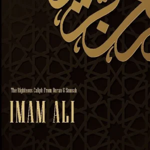 Imam Ali The Righteous Caliph From Quran & Sunnah | 1:a upplagan Snabb leverans