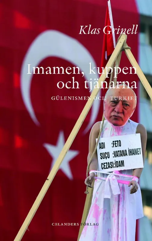 Imamen, kuppen och tjänarna : Gülenismen och Turkiet | 0:e upplagan Snabb frakt
