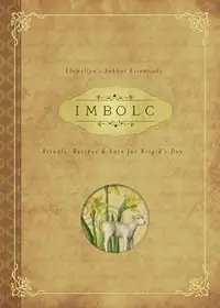 Sista chansen Imbolc - rituals, recipes and lore for brigids day | 0:e upplagan
