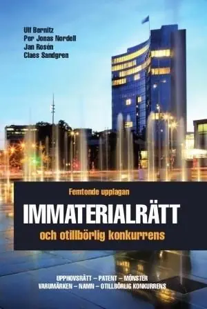 Immaterialrätt och otillbörlig konkurrens – upphovsrätt - patent - mönster - varumärken - namn - otillbörlig konkurrens | 15:e upplagan Kampanj