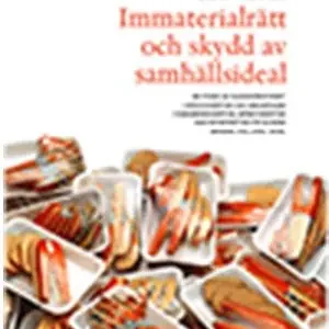 Immaterialrätt och skydd av samhällsideal | 0:e upplagan Endast idag