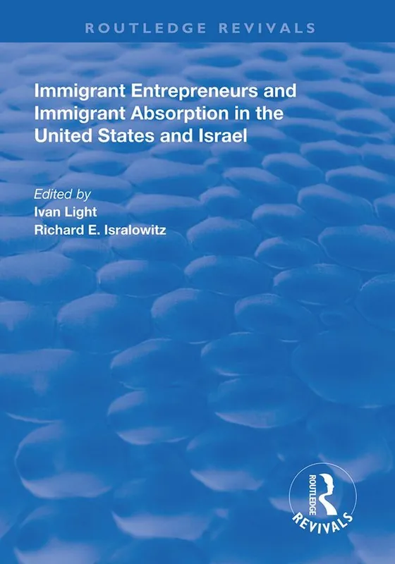 Immigrant Entrepreneurs and Immigrants in the United States and Israel | 1:a upplagan Erbjudande
