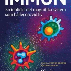 Kampanj Immun : en inblick i det magnifika försvar som håller oss | 1:a upplagan