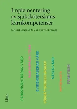 Endast denna vecka Implementering av sjuksköterskans kärnkompetenser | 1:a upplagan