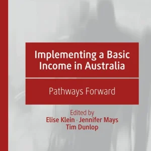 Begränsad tid Implementing a Basic Income in Australia | 1:a upplagan