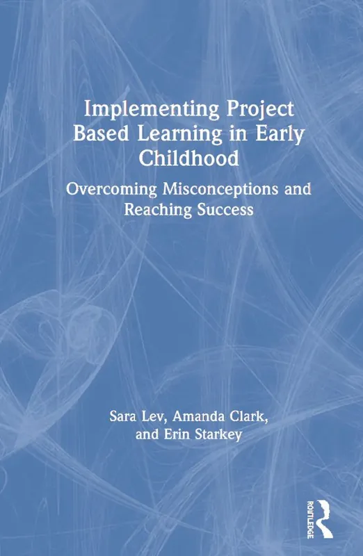 Implementing Project Based Learning in Early Childhood | 1:a upplagan Lågt pris
