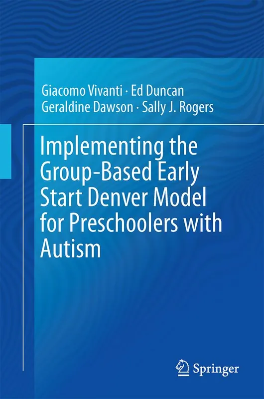 Implementing the Group-Based Early Start Denver Model for Preschoolers with Autism | 1:a upplagan Outlet
