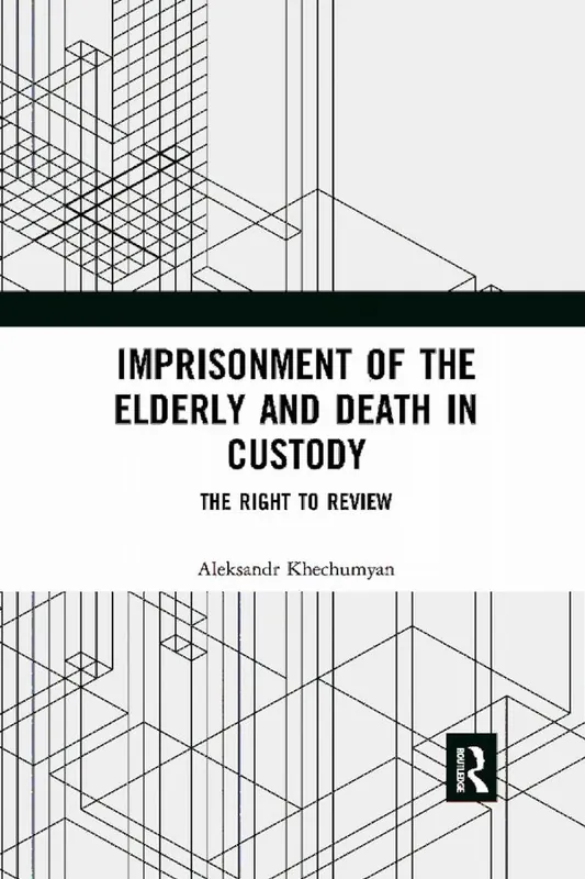 Imprisonment of the Elderly and Death in Custody | 1:a upplagan Endast denna vecka