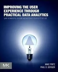 Begränsat antal Improving the User Experience Through Practical Data Analytics | 0:e upplagan