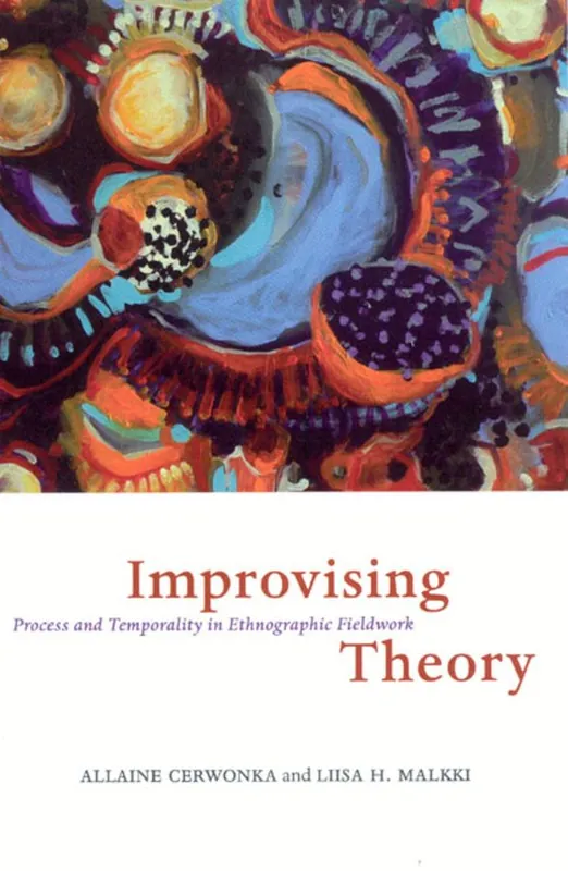 Improvising Theory: Process and Temporality in Ethnographic Fieldwork | 0:e upplagan Beställ nu