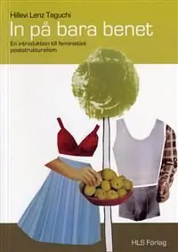 In på bara benet : en introduktion till feministisk poststrukturalism | 1:a upplagan Endast idag