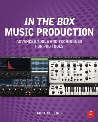 Utförsäljning In the Box Music Production: Advanced Tools and Techniques for Pro Tools | 1:a upplagan