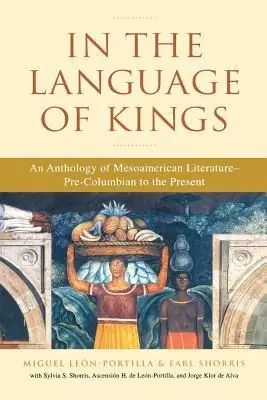 Endast idag In the Language of Kings: An Anthology of Mesoamerican Literature, Pre-Columbian to the Present | 0:e upplagan