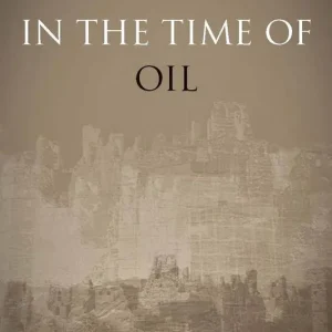 In the Time of Oil | 0:e upplagan Snabb leverans