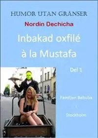 Säker betalning Inbakad oxfilé à la Mustafa : familjen Babuba i Stockholm | 1:a upplagan