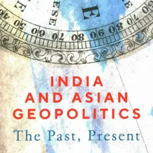 Billig India and Asian Geopolitics | 0:e upplagan
