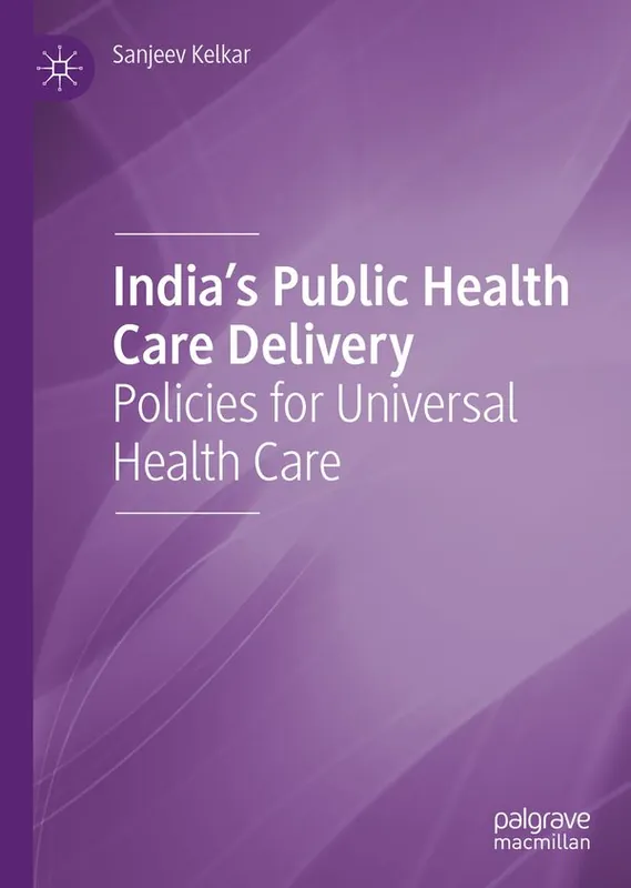 Nyhet India's Public Health Care Delivery | 1:a upplagan