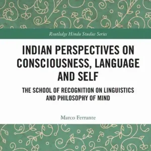 Beställ nu Indian Perspectives on Consciousness, Language and Self | 1:a upplagan