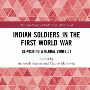 Begränsat erbjudande Indian Soldiers in the First World War | 1:a upplagan