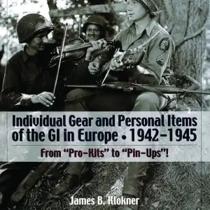 Individual Gear And Personal Items Of The Gi In Europe | 0:e upplagan Sänkt pris