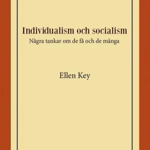 Lågt pris Individualism och socialism : Några tankar om de få och de många | 0:e upplagan