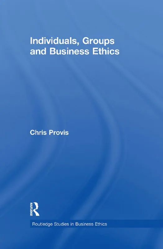 Individuals, Groups, and Business Ethics | 1:a upplagan Utförsäljning