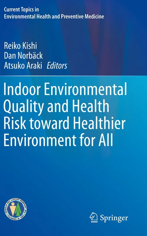 Begränsad tid Indoor Environmental Quality and Health Risk toward Healthier Environment for All (Current Topics in Environmental Health and Pr | 1:a upplagan