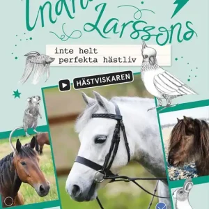 Indra Larssons inte helt perfekta hästliv | 0:e upplagan I lager