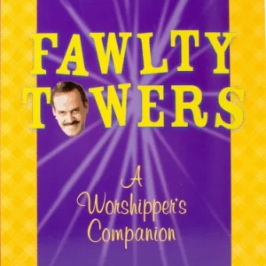 Fawlty Towers - A Worshipper’s Companion | 0:e upplagan Endast denna vecka