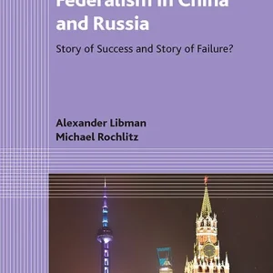 Federalism in China and Russia | 0:e upplagan Endast idag