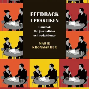 Feedback i praktiken. Handbok för journalister och redaktioner | 0:e upplagan Populärt val